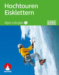 Vorderes Coverbild Alpin-Lehrplan 3: Hochtouren - Eisklettern