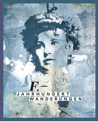 Vorderes Coverbild F. - Jahrhundertwanderungen