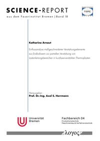 Vorderes Coverbild Einflussanalyse maßgeschneiderter Verstärkungselemente aus Endlosfasern zur partiellen Verstärkung von Lasteinleitungsbereichen in kurzfaserverstärkten Thermoplasten