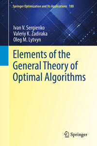 Vorderes Coverbild Elements of the General Theory of Optimal Algorithms