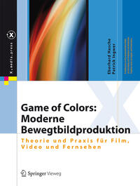 Vorderes Coverbild Game of Colors: Moderne Bewegtbildproduktion