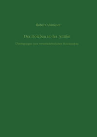 Vorderes Coverbild Der Holzbau in der Antike