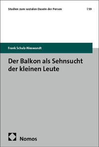 Vorderes Coverbild Der Balkon als Sehnsucht der kleinen Leute