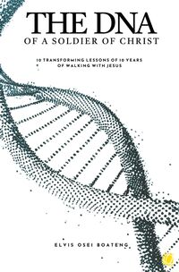 Vorderes Coverbild The DNA of A Soldier of Christ