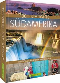 Vorderes Coverbild 100 Highlights Südamerika