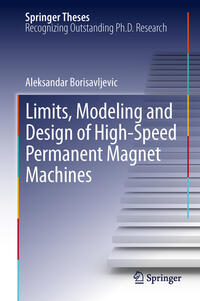 Vorderes Coverbild Limits, Modeling and Design of High-Speed Permanent Magnet Machines