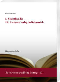 Vorderes Coverbild S. Schottlaender. Ein Breslauer Verlag im Kaiserreich