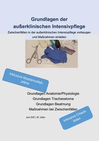 Vorderes Coverbild Grundlagen der außerklinischen Intensivpflege Zwischenfällen in der außerklinischen Intensivpflege vorbeugen und Maßnahmen einleiten