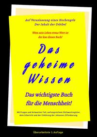 Vorderes Coverbild 3.Auflage Das geheime Wissen – Das wichtigste Buch für die Menschheit!