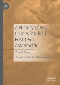 Vorderes Coverbild A History of War Crimes Trials in Post 1945 Asia-Pacific
