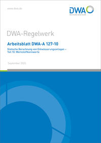 Vorderes Coverbild Arbeitsblatt DWA-A 127-10 Statische Berechnung von Entwässerungsanlagen - Teil 10: Werkstoffkennwerte
