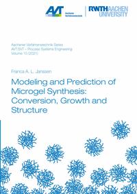 Vorderes Coverbild Modeling and Prediction of Microgel Synthesis: Conversion, Growth and Structure