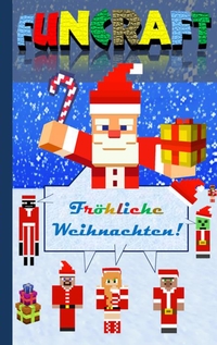 Vorderes Coverbild Funcraft - Fröhliche Weihnachten an alle Minecraft Fans! (inoffizielles Notizbuch)