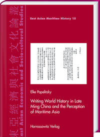 Vorderes Coverbild Writing World History in Late Ming China and the Perception of Maritime Asia