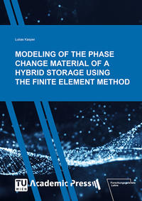 Vorderes Coverbild MODELING OF THE PHASE CHANGE MATERIAL OF A HYBRID STORAGE USING THE FINITE ELEMENT METHOD