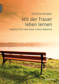 Vorderes Coverbild Mit der Trauer leben lernen