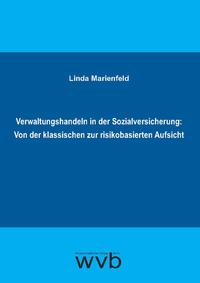 Vorderes Coverbild Verwaltungshandeln in der Sozialversicherung: Von der klassischen zur risikobasierten Aufsicht