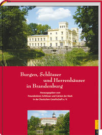 Vorderes Coverbild Burgen, Schlösser und Herrenhäuser in Brandenburg