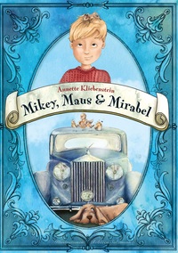 Vorderes Coverbild Mikey, Maus & Mirabel