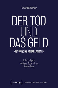 Vorderes Coverbild Der Tod und das Geld – Historische Korrelationen