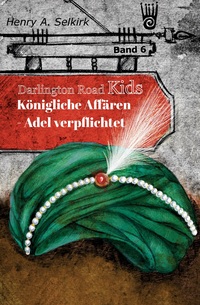 Vorderes Coverbild Königliche Affairen - Adel verpflichtet - Darlington Road Kids, Band 6