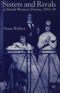 Vorderes Coverbild Sisters and Rivals in British Women's Fiction, 1914-39