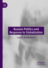Vorderes Coverbild Russian Politics and Response to Globalization