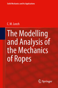 Vorderes Coverbild The Modelling and Analysis of the Mechanics of Ropes