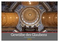 Vorderes Coverbild Gewölbe des Glaubens – Kirchendecken Europas (Wandkalender 2026 DIN A2 quer), CALVENDO Monatskalender