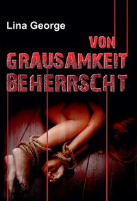 Vorderes Coverbild Von Grausamkeit beherrscht
