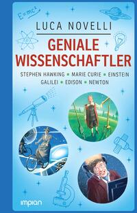 Vorderes Coverbild Geniale Wissenschaftler: Stephen Hawking, Marie Curie, Einstein, Galilei, Edison, Newton