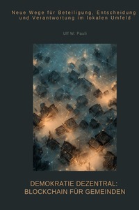 Vorderes Coverbild Demokratie dezentral: Blockchain für Gemeinden