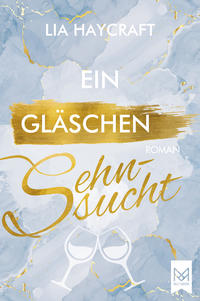 Vorderes Coverbild Ein Gläschen Sehnsucht