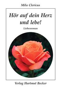 Vorderes Coverbild Hör auf dein Herz und lebe!