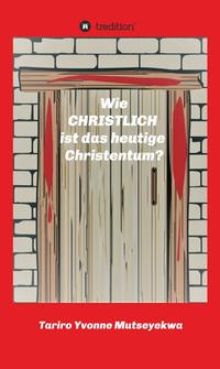 Vorderes Coverbild Wie christlich ist das heutige Christentum?