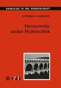 Vorderes Coverbild Meisterwerke antiker Hydrotechnik