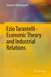 Vorderes Coverbild Ezio Tarantelli - Economic Theory and Industrial Relations