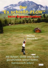Vorderes Coverbild Der "Es schießt-FLOW" beim Bogenschießen