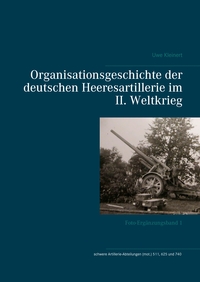 Vorderes Coverbild Organisationsgeschichte der deutschen Heeresartillerie im II. Weltkrieg