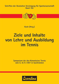 Vorderes Coverbild Ziele und Inhalte von Lehre und Ausbildung im Tennis