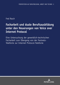 Vorderes Coverbild Facharbeit und duale Berufsausbildung unter den Neuerungen von Voice over Internet Protocol