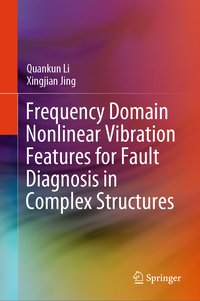 Vorderes Coverbild Frequency Domain Nonlinear Vibration Features for Fault Diagnosis in Complex Structures