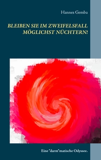 Vorderes Coverbild Bleiben Sie im Zweifelsfall möglichst nüchtern!