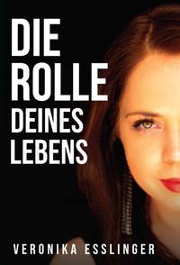 Vorderes Coverbild Die Rolle Deines Lebens