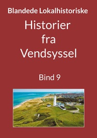 Vorderes Coverbild Historier fra Vendsyssel - Bind 9