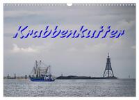 Vorderes Coverbild Krabbenkutter (Wandkalender 2025 DIN A3 quer), CALVENDO Monatskalender