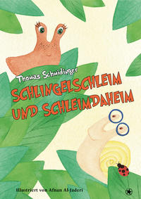 Vorderes Coverbild Schlingelschleim und Schleimdaheim