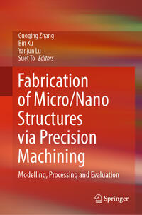 Vorderes Coverbild Fabrication of Micro/Nano Structures via Precision Machining