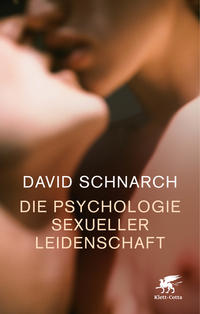Vorderes Coverbild Die Psychologie sexueller Leidenschaft