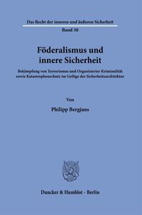Vorderes Coverbild Föderalismus und innere Sicherheit